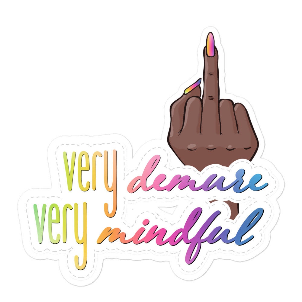 Funny 'Very Demure, Very Mindful' Sticker - Trendy TikTok Inspired Galentine's Day Gift for Her