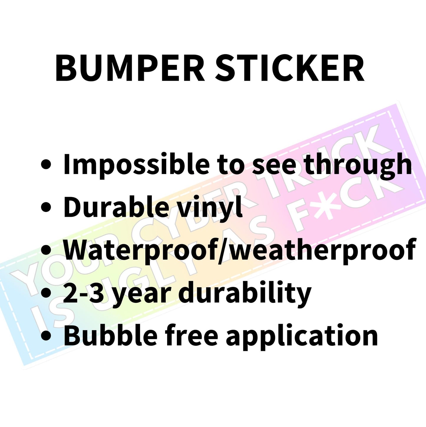 Funny bumper sticker - Your cyber truck is ugly as fuck - tesla elon musk
