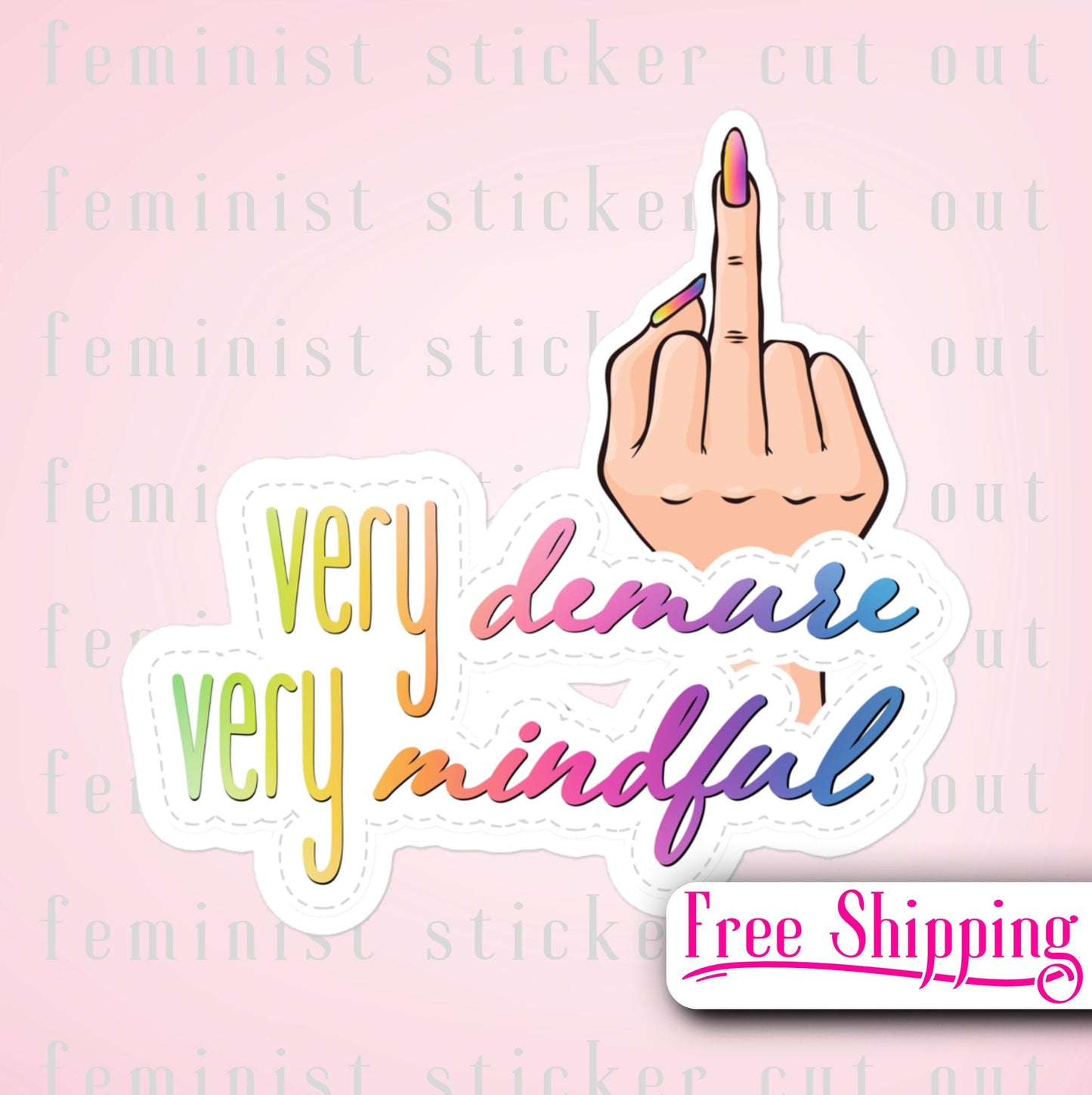Funny 'Very Demure, Very Mindful' Sticker - Trendy TikTok Inspired Galentine's Day Gift for Her