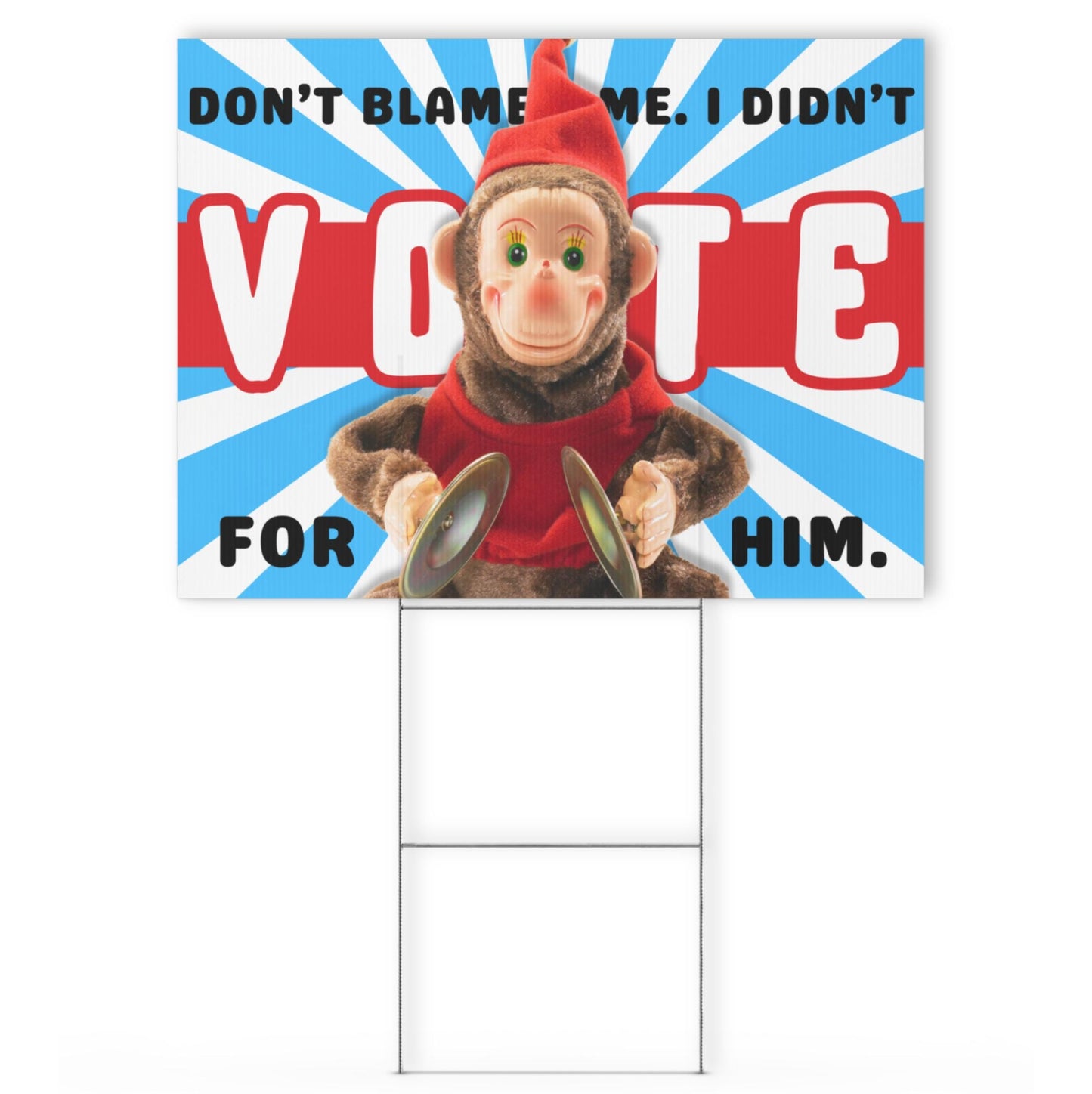 Political yard sign - I didn't vote for him - Blue Ally