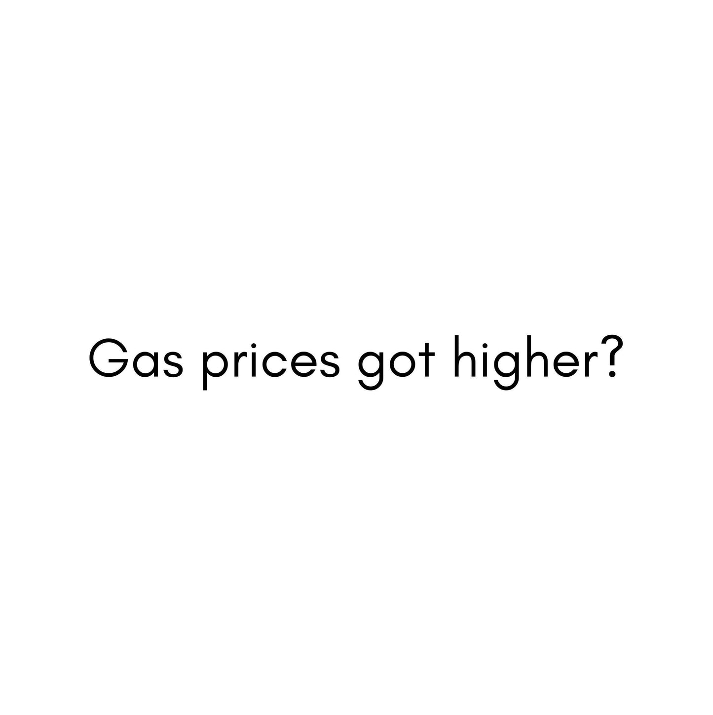 Funny Elon Musk Sticker • Higher GAS Prices? • Did "Not See" That Coming • Singles or Sheets