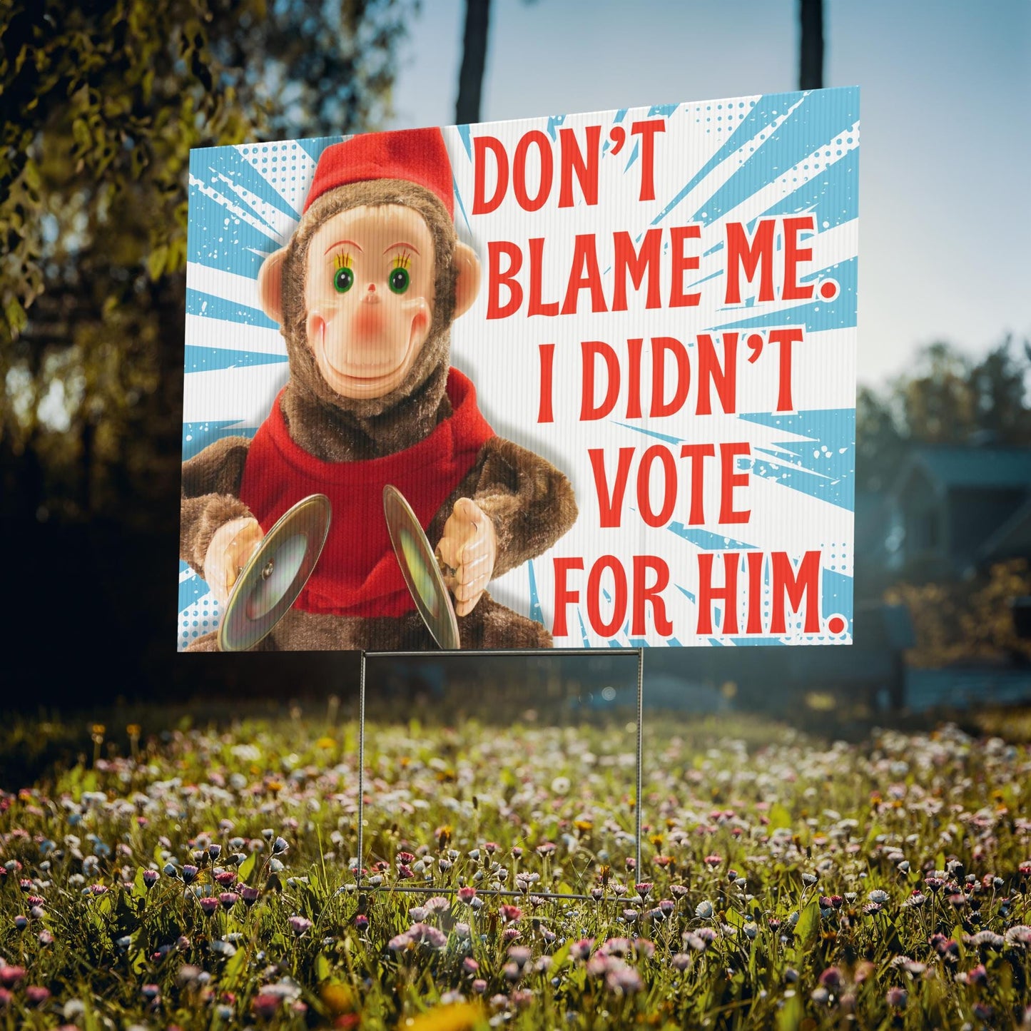 Blue ally political protest - Yard sign for Liberal - Funny - I didn't vote for him