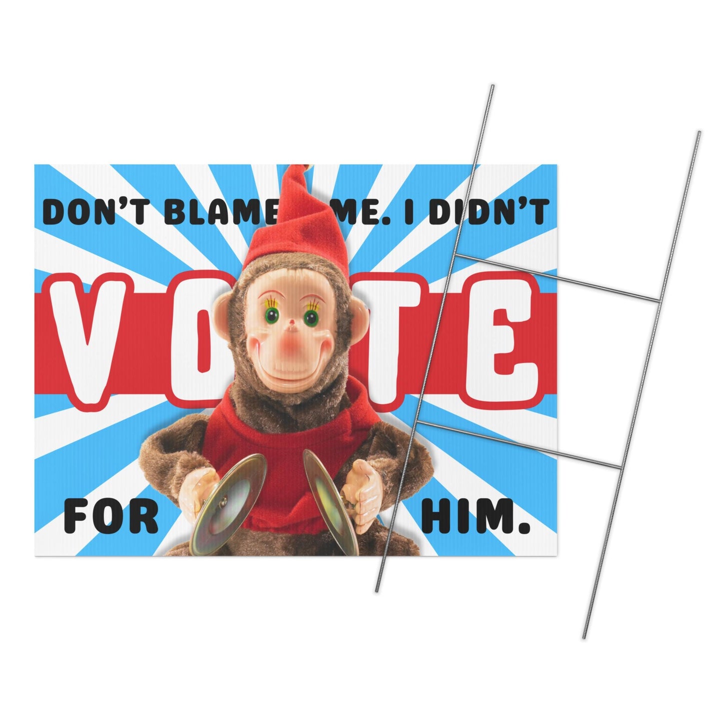 Blue ally political protest - Yard sign for Liberal - Funny - I didn't vote for him