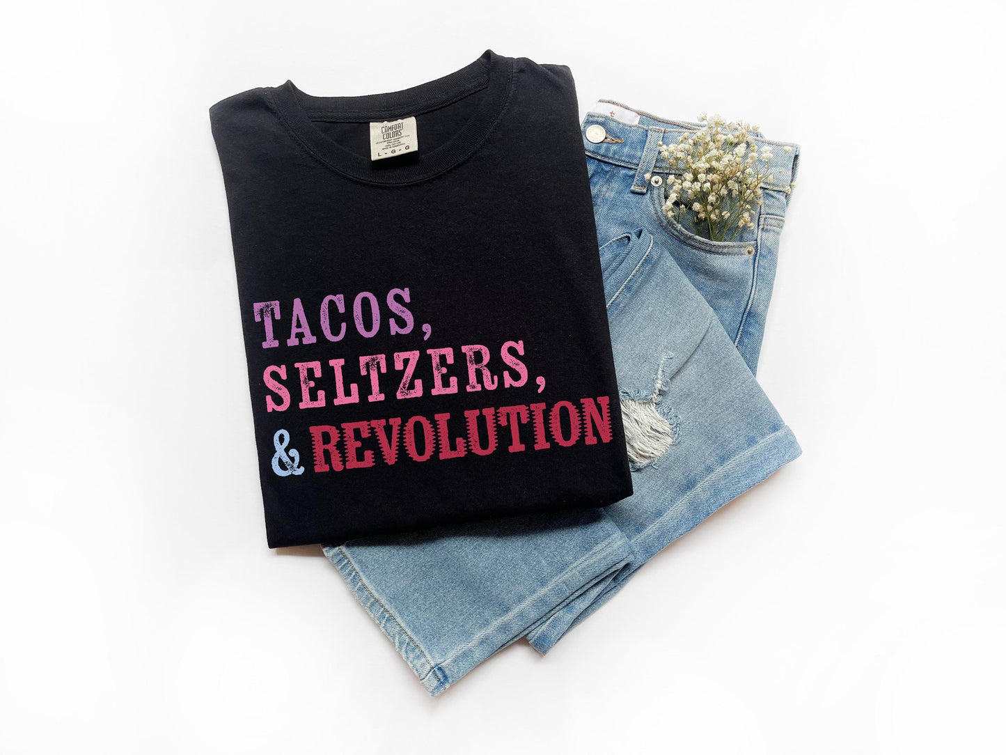 Political Revolution Shirt | Tacos Seltzers | Feminist BIPOC Queer Trans Ally