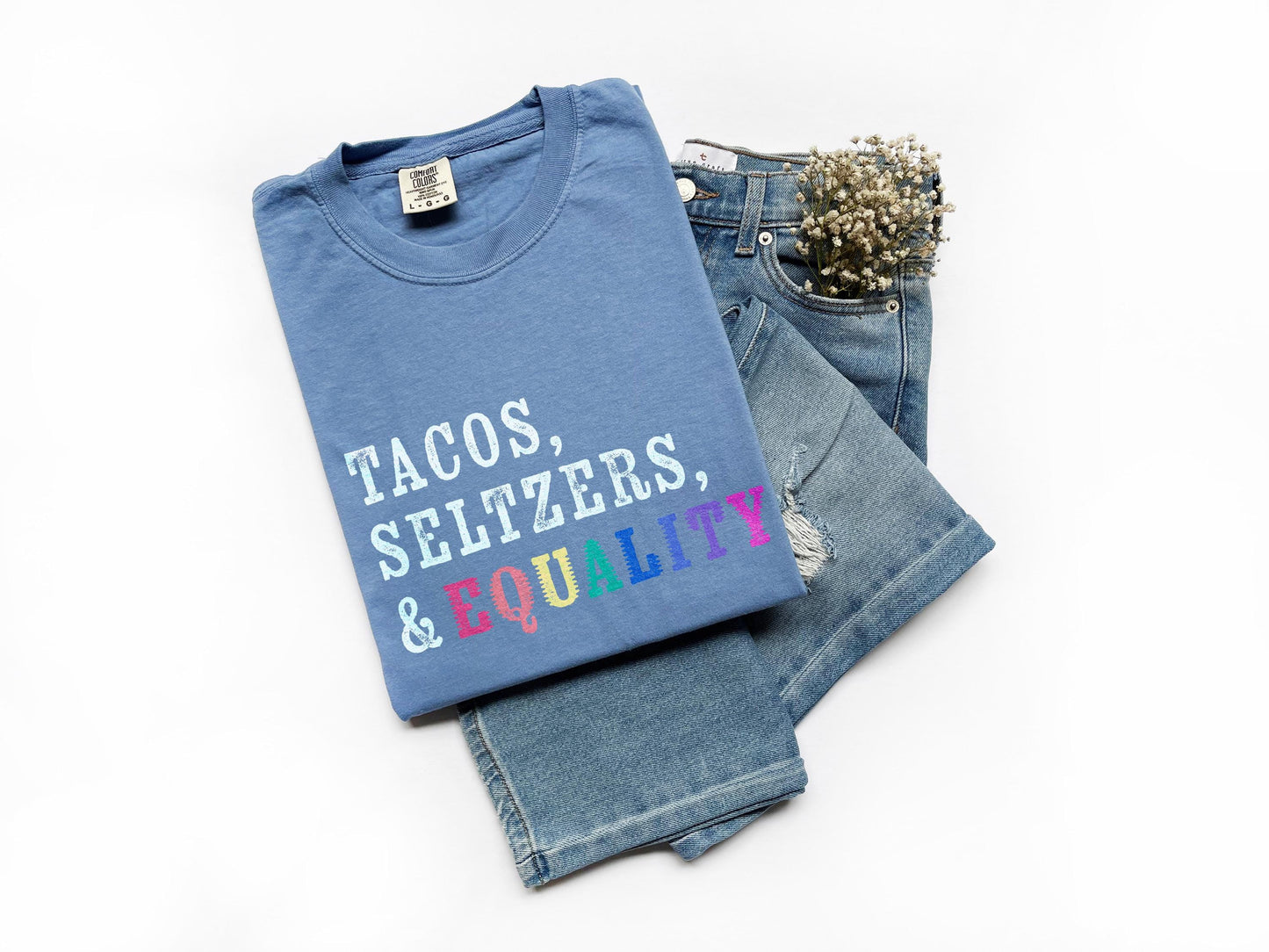 Tacos Seltzers Equality - Queer and Trans Ally - Pride Month - Activist Clothing
