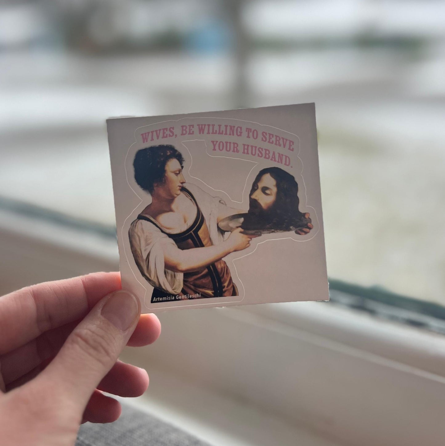 Funny Sticker: Sarcastic Serve Your Husband - Artemisia Gentileschi Painting and Bible Verse