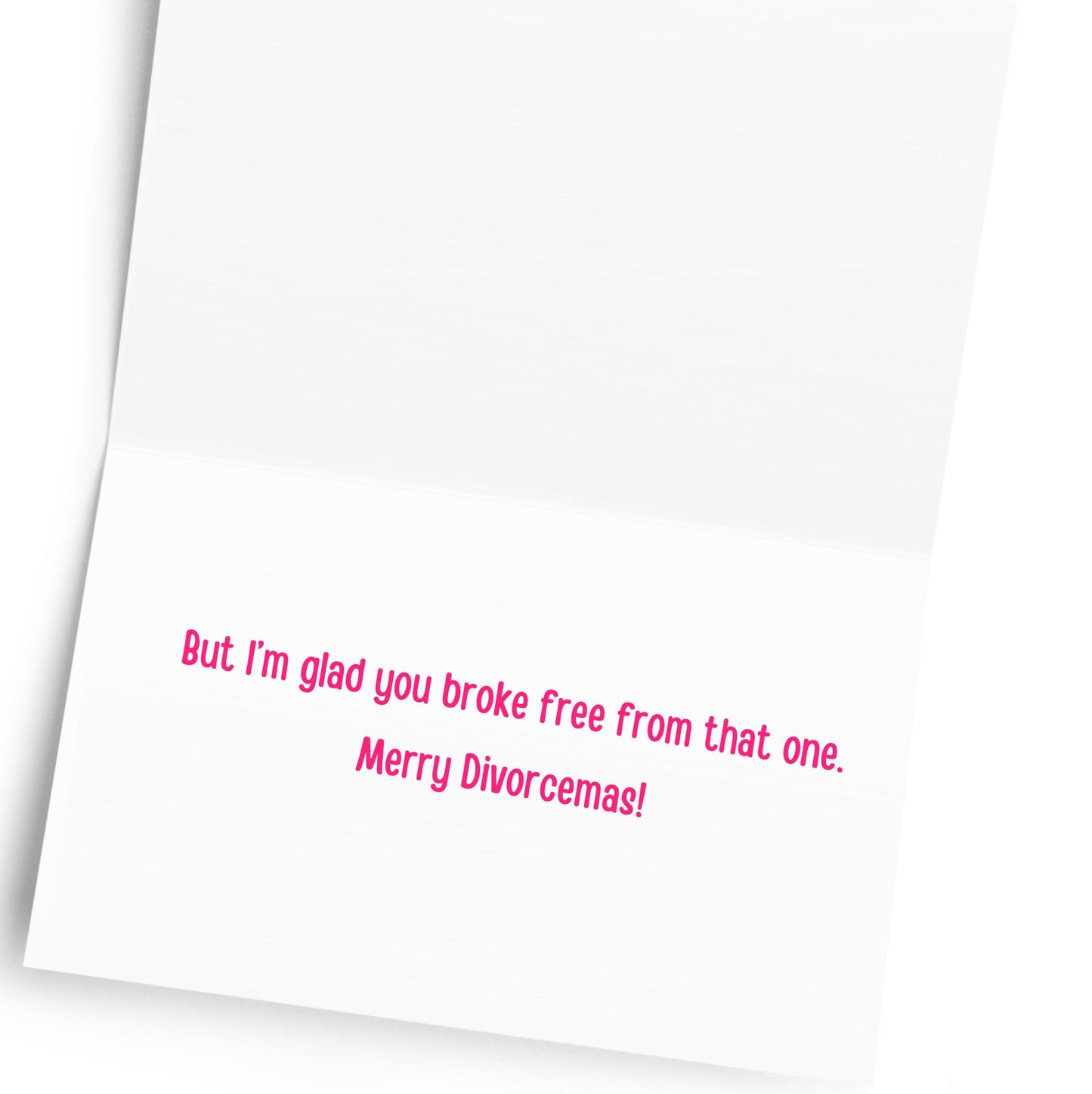Funny Divorce Greeting Card - Adult Humor - Celebrate Breakup Ex Boyfriend Spouse