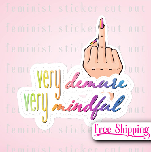 Funny 'Very Demure, Very Mindful' Sticker - Trendy TikTok Inspired Galentine's Day Gift for Her