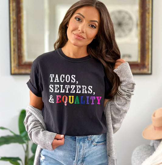 Tacos Seltzers Equality - Queer and Trans Ally - Pride Month - Activist Clothing