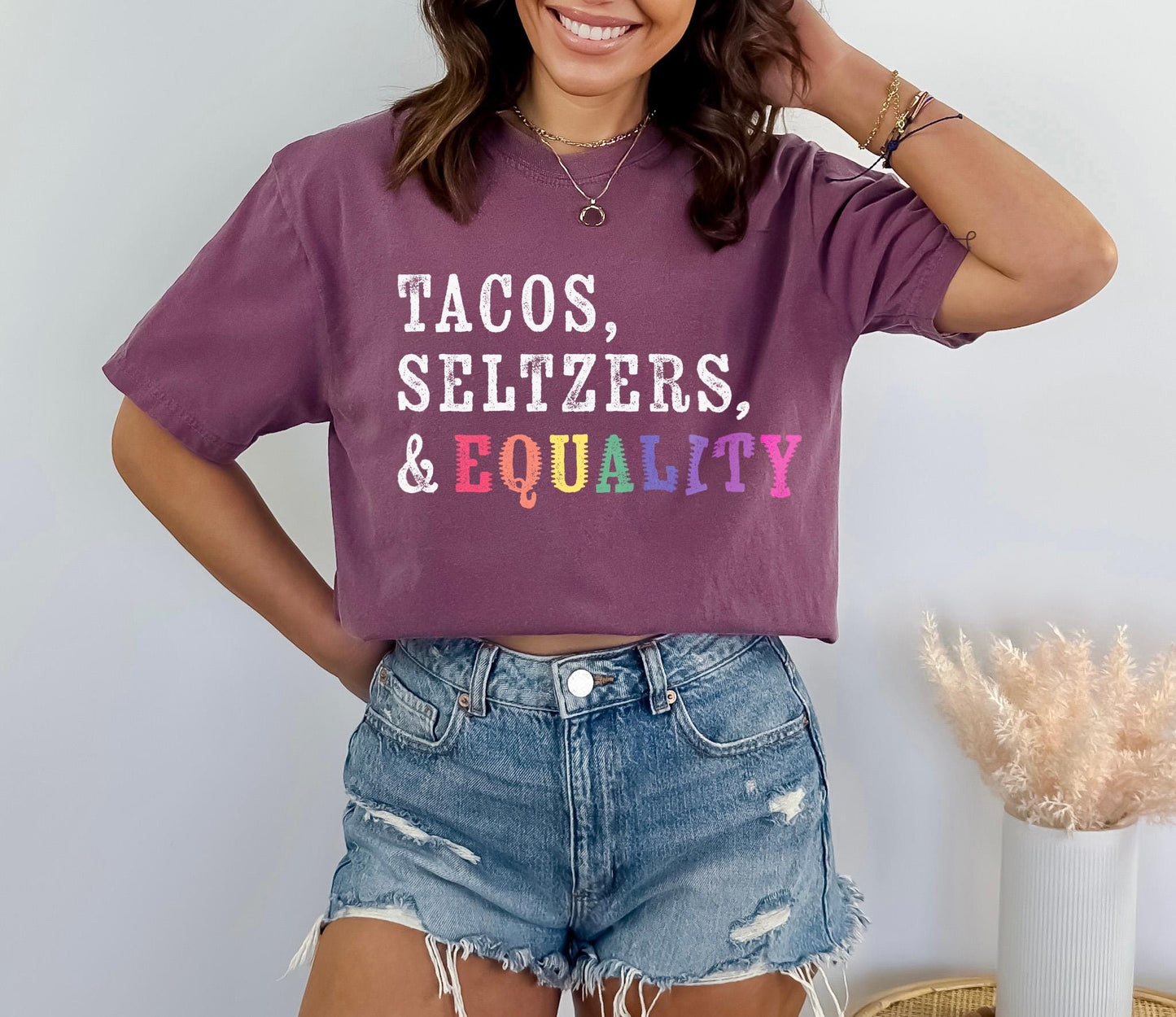 Tacos Seltzers Equality - Queer and Trans Ally - Pride Month - Activist Clothing