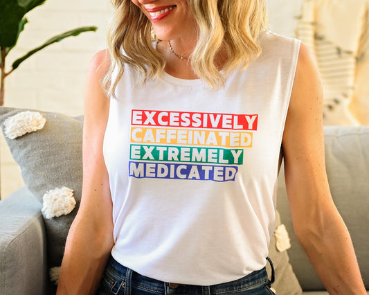 Funny Women Tank Top – Excessively Caffeinated Heavily Medicated – Coffee Lovers